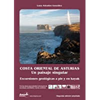 Costa oriental de Asturias. Un paisaje singular: 11 excursiones geológicas por sus playas- acantilados- cuevas y bufones